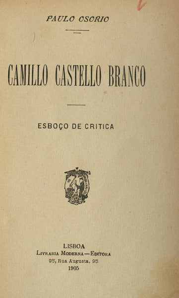 CAMILLO CASTELLO BRANCO. ESBOÃ‡O DE CRITICA.