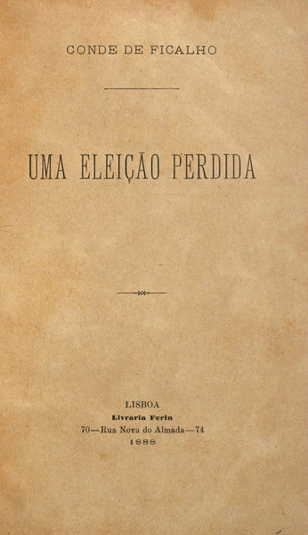 UMA ELEIÃ‡ÃƒO PERDIDA. [1.Âª EDIÃ‡ÃƒO]