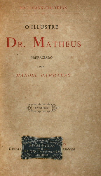 O ILLUSTRE DR. MATHEUS.