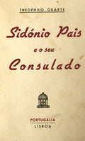 SIDÃ“NIO PAIS E O SEU CONSULADO.
