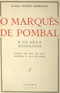 O MARQUÊS DE POMBAL E OS SEUS BIÓGRAFOS.