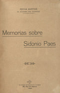 MEMORIAS SOBRE SIDONIO PAES.
