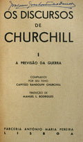 OS DISCURSOS DE CHURCHILL, A PREVISÃƒO DA GUERRA. [VOLUME I]