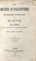 LES MUSÃ‰ES D'ANGLETERRE DE BELGIQUE DE HOLLANDE ET DE RUSSIE.