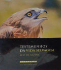 TESTEMUNHOS DA VIDA SELVAGEM. AVES DE RAPINA, ALENTEJO.
