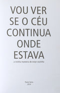 VOU VER SE O CÃ‰U CONTINUA ONDE ESTAVA.