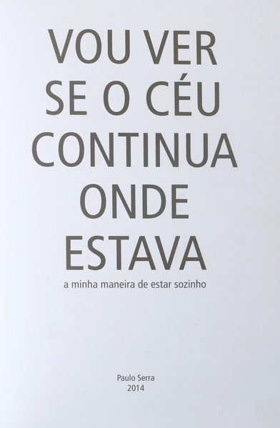 VOU VER SE O CÃ‰U CONTINUA ONDE ESTAVA.