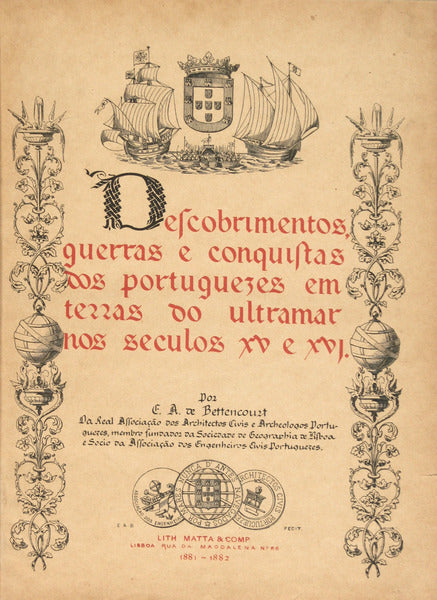 DESCOBRIMENTOS, GUERRAS E CONQUISTAS DOS PORTUGUESES EM TERRAS DO ULTRAMAR NOS SECULOS XV E XVI.