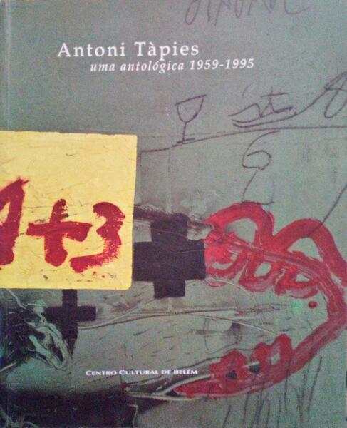 ANTONI TÃ€PIES - UMA ANTOLÃ“GICA 1959-1995.
