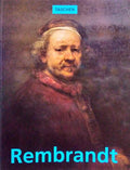 REMBRANDT 1606-1669. O MISTÃ‰RIO DA APARIÃ‡ÃƒO.