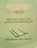 RELATÃ“RIO DE 1949 DA DIRECÃ‡ÃƒO-GERAL DOS SERVIÃ‡OS DE URBANIZAÃ‡ÃƒO.