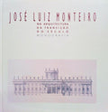 MESTRE JOSÃ‰ LUIZ MONTEIRO NA ARQUITECTURA DA TRANSIÃ‡ÃƒO DO SÃ‰CULO - MONOGRAFIA.