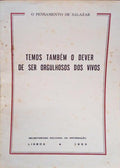 TEMOS TAMBÃ‰M O DEVER DE SER ORGULHOSOS DOS VIVOS.
