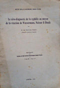 LE SÃ‰RO-DIAGNOSTIC DE LA SYPHILIS AU MOYEN DE LA RÃ‰ACTION DE WASSERMANN, NEISSER & BRUCK.