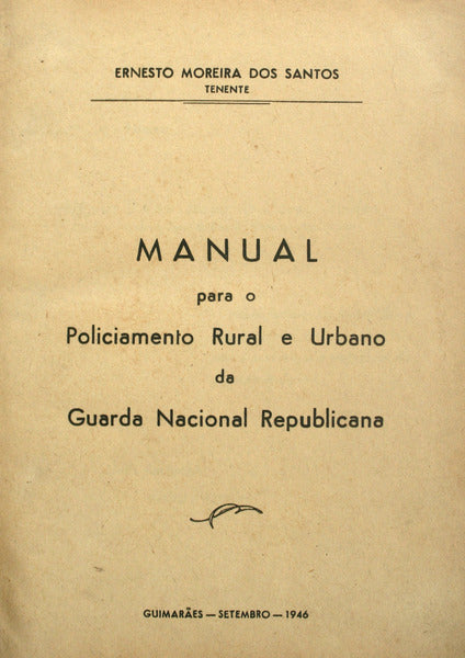 MANUAL PARA O POLICIAMENTO RURAL E URBANO DA GUARDA NACIONAL REPUBLICANA.