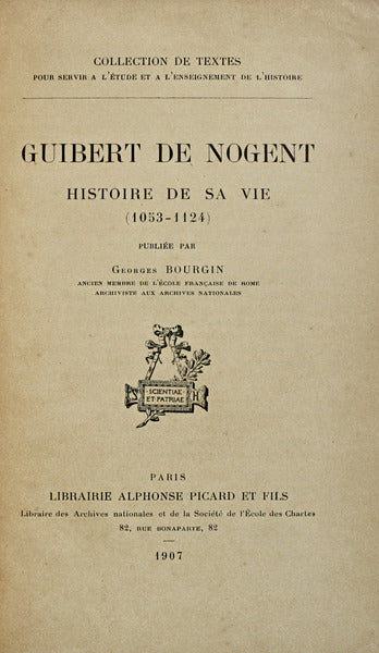 GUIBERT DE NOGENT. HISTOIRE DE SA VIE (1053-1124).