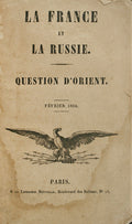 FRANCE (LA) ET LA RUSSIE. QUESTION D'ORIENT.