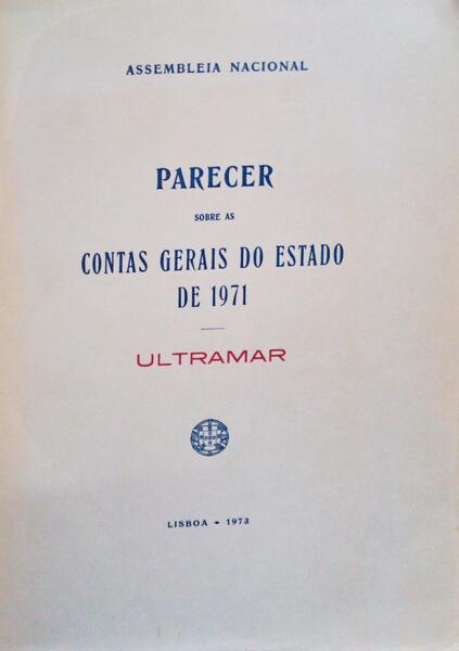 PARECER SOBRE AS CONTAS GERAIS DO ESTADO DE 1971. ULTRAMAR.
