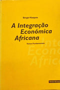 A INTEGRAÃ‡ÃƒO ECONÃ“MICA AFRICANA.