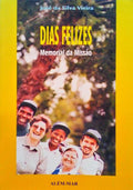 DIAS FELIZES.