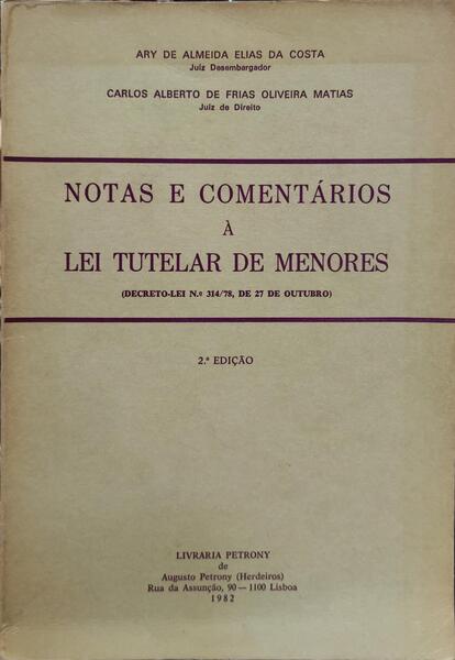 NOTAS E COMENTÃRIOS Ã€ LEI TUTELAR DE MENORES.