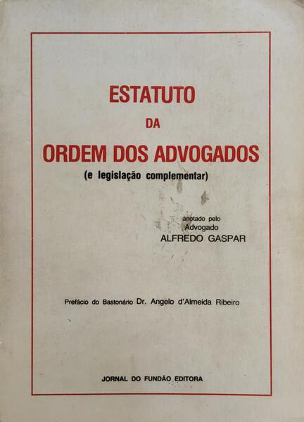 ESTATUTO DA ORDEM DOS ADVOGADOS (E LEGISLAÃ‡ÃƒO COMPLEMENTAR).