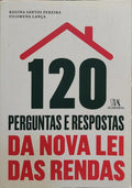 120 PERGUNTAS E RESPOSTAS DA NOVA LEI DAS RENDAS.