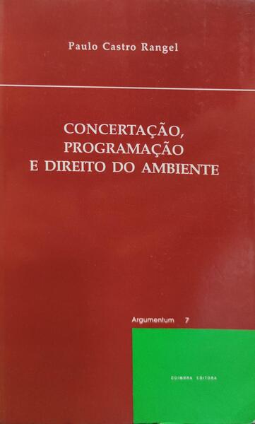 CONCERTAÃ‡ÃƒO, PROGRAMAÃ‡ÃƒO E DIREITO DO AMBIENTE.
