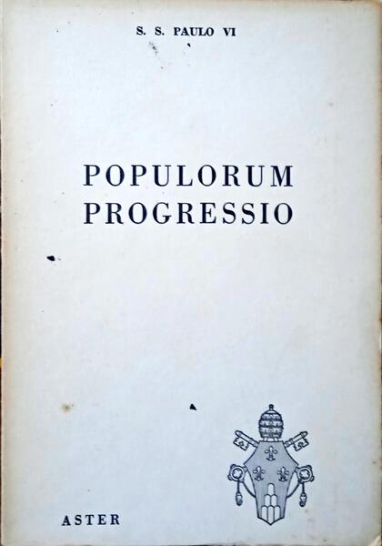 POPULORUM PROGRESSIO. CARTA ENCÃCLICA SOBRE O DESENVOLVIMENTO DOS POVOS.