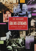 ERA DOS EXTREMOS, O BREVE SÃ‰CULO XX. 1914-1991.