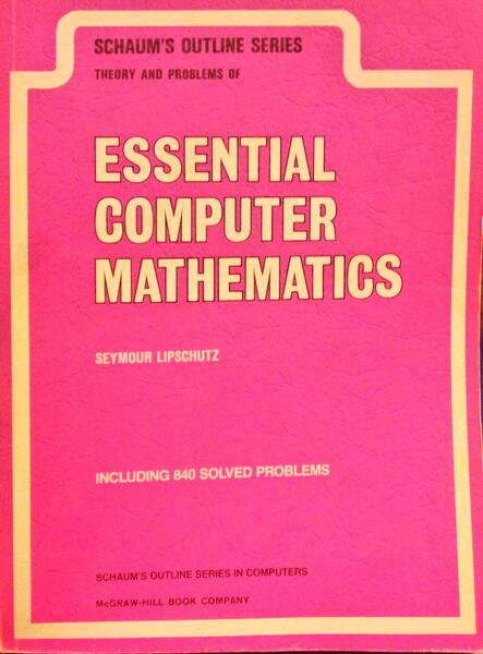 THEORY AND PROBLEMS OF ESSENTIAL COMPUTER MATHEMATICS.