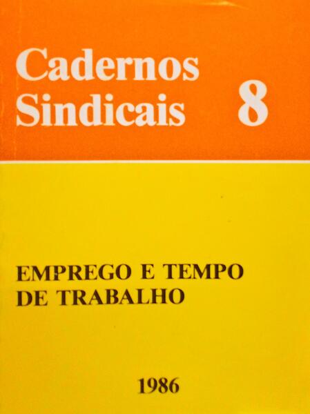 CADERNOS SINDICAIS 8, EMPREGO E TEMPO DE TRABALHO.