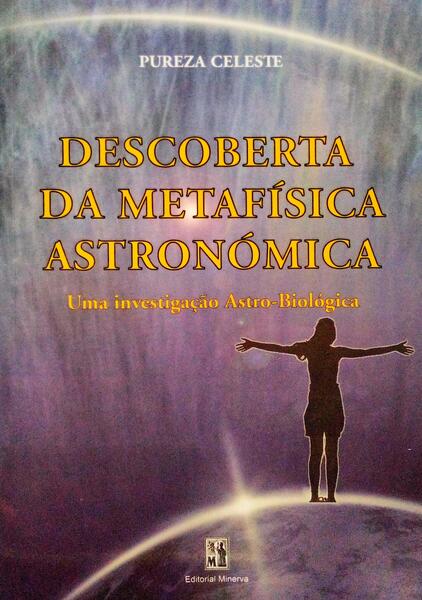 DESCOBERTA DA METAFÃSICA ASTRONÃ“MICA.