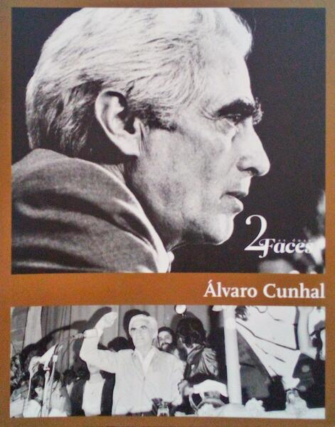 ÃLVARO CUNHAL: DUAS FACES.