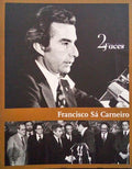 FRANCISCO SÃ CARNEIRO: DUAS FACES.