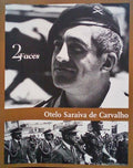 OTELO SARAIVA DE CARVALHO: DUAS FACES.