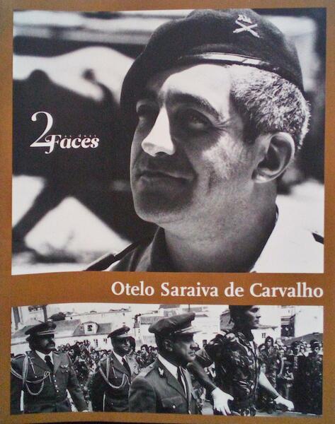 OTELO SARAIVA DE CARVALHO: DUAS FACES.