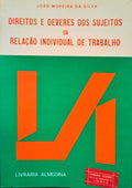 DIREITOS E DEVERES DOS SUJEITOS DA RELAÃ‡ÃƒO INDIVIDUAL DE TRABALHO.