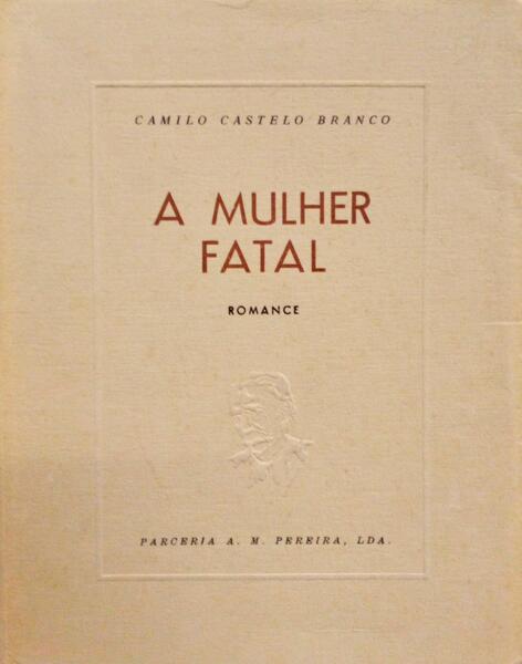 A MULHER FATAL. [10.Âª EDIÃ‡ÃƒO]