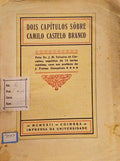 DOIS CAPÃTULOS SOBRE CAMILO CASTELO BRANCO.