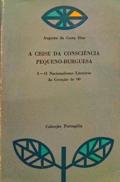 A CRISE DA CONSCIÃŠNCIA PEQUENO-BURGUESA. [2.Âª EDIÃ‡ÃƒO]