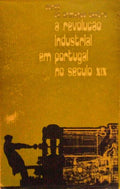 A REVOLUÃ‡ÃƒO INDUSTRIAL EM PORTUGAL NO SÃ‰CULO XIX.