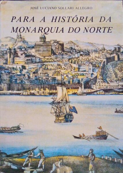 PARA A HISTÃ“RIA DA MONARQUIA DO NORTE.