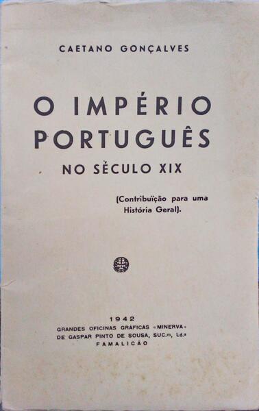 O IMPÃ‰RIO PORTUGUÃŠS NO SÃ‰CULO XIX.