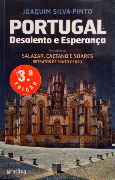 PORTUGAL DESALENTO E ESPERANÃ‡A. [3.Âª EDIÃ‡ÃƒO]