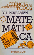 MATEMÃTICA RECREATIVA, RELATOS E QUEBRA-CABEÃ‡AS DE MATEMÃTICA.