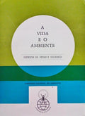 A VIDA E O AMBIENTE.