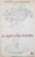 A CIGARRA NO CINZEIRO.