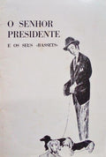 SENHOR (O) PRESIDENTE E OS SEUS Â«BASSETSÂ»