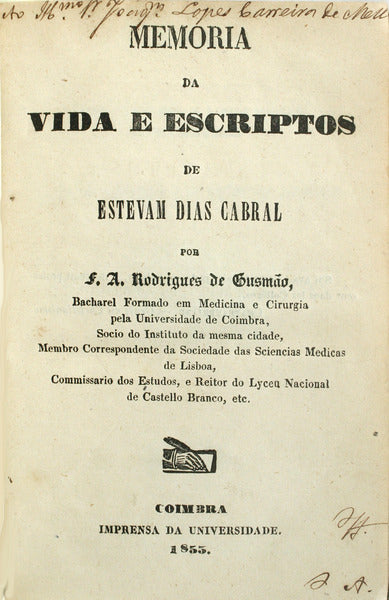 MEMORIA DA VIDA E ESCRITPTOS DE ESTEVAM DIAS CABRAL. [8 OBRAS]